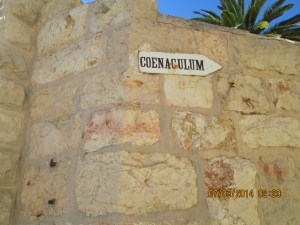 Coenaculum = where the Last Supper was